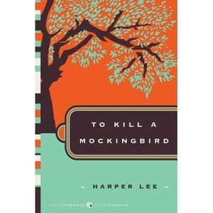 To Kill a Mockingbird -- Harper Lee